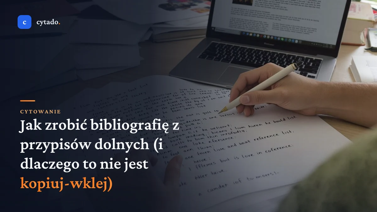 Jak zrobić bibliografię z przypisów dolnych (i dlaczego to nie jest kopiuj-wklej)