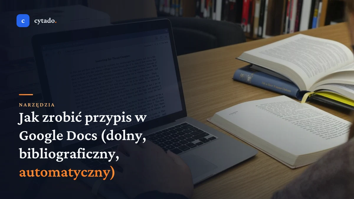 Jak zrobić przypis w Google Docs (dolny, bibliograficzny, automatyczny)